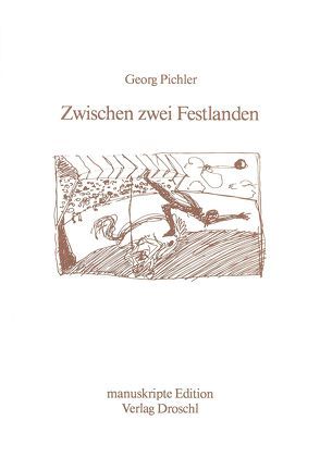 Zwischen zwei Festlanden von Pichler,  Georg