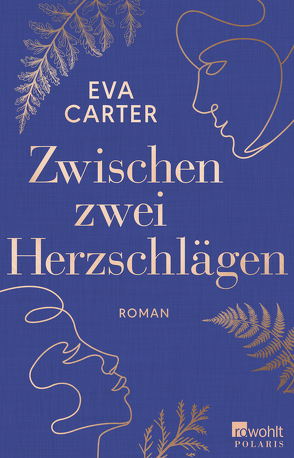 Zwischen zwei Herzschlägen von Carter,  Eva, Naumann,  Katharina