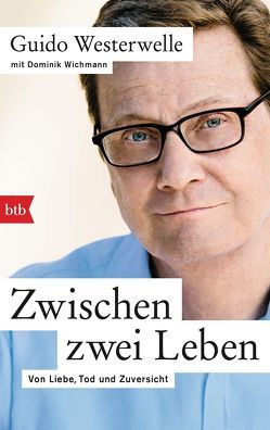 Zwischen zwei Leben von Westerwelle,  Guido, Wichmann,  Dominik