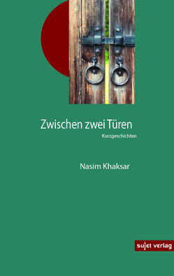 Zwischen zwei Türen von Geldner,  Thomas, Khaksar,  Nasim, Marzban,  Gorji