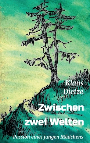 Zwischen zwei Welten von Dietze,  Klaus