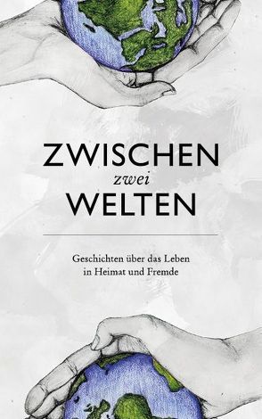 Zwischen zwei Welten von Goethe Schule Harburg