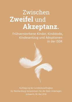 Zwischen Zweifel und Akzeptanz. Frühverstorbene Kinder, Kindstode, Kindesentzug und Adoptionen in der DDR