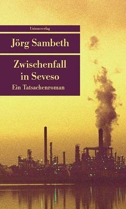 Zwischenfall in Seveso von Sambeth,  Jörg