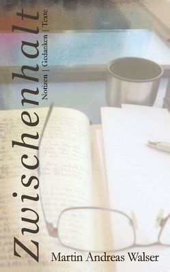 Zwischenhalt von Walser,  Martin Andreas