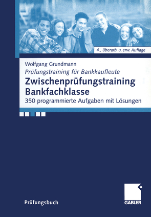 Zwischenprüfungstraining Bankfachklasse von Grundmann,  Wolfgang