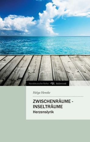 ZWISCHENRÄUME – INSELTRÄUME von Henske,  Helga