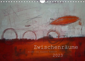 Zwischenräume (Wandkalender 2023 DIN A4 quer) von Tomasch,  Susanne