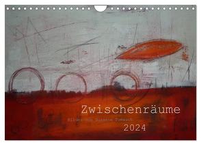 Zwischenräume (Wandkalender 2024 DIN A4 quer), CALVENDO Monatskalender von Tomasch,  Susanne