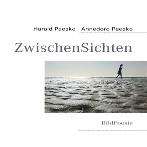 Zwischensichten von Paeske,  Annedore, Paeske,  Harald