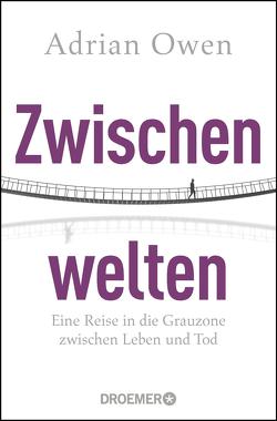 Zwischenwelten von Owen,  Adrian, Stadler,  Harald