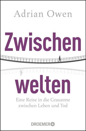 Zwischenwelten von Owen,  Adrian, Stadler,  Harald