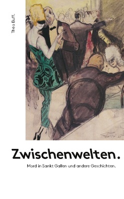 Zwischenwelten. von Buff,  Théo