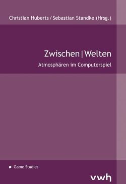 Zwischen|Welten von Huberts,  Christian, Standke,  Sebastian