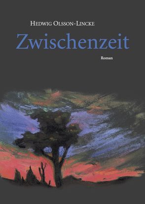 Zwischenzeit von Olsson-Lincke,  Hedwig