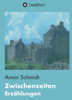 Zwischenzeiten von Schmidt,  Armin