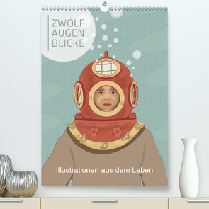 Zwölf Augenblicke – Illustrationen aus dem Leben (Premium, hochwertiger DIN A2 Wandkalender 2021, Kunstdruck in Hochglanz) von Grafik Design,  SWOONY