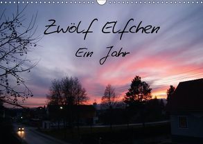 Zwölf Elfchen sind ein Jahr!AT-Version (Wandkalender 2018 DIN A3 quer) von Iber,  Josef