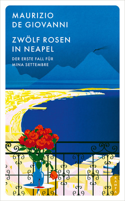 Zwölf Rosen in Neapel von De Giovanni,  Maurizio, Van Volxem,  Susanne;Roth,  Olaf Matthias