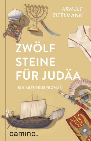 Zwölf Steine für Judäa von Zitelmann,  Arnulf