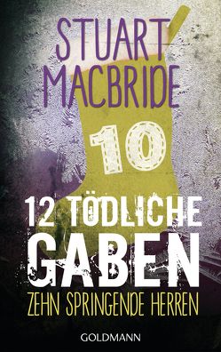 Zwölf tödliche Gaben 10 von Jaeger,  Andreas, MacBride,  Stuart