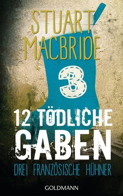 Zwölf tödliche Gaben 3 von Jaeger,  Andreas, MacBride,  Stuart