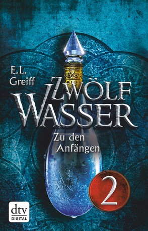 Zwölf Wasser 1 – Teil 2 von Greiff,  E. L.