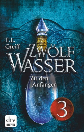 Zwölf Wasser 1 – Teil 3 von Greiff,  E. L.