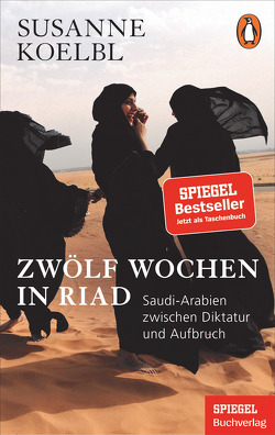 Zwölf Wochen in Riad von Kölbl,  Susanne