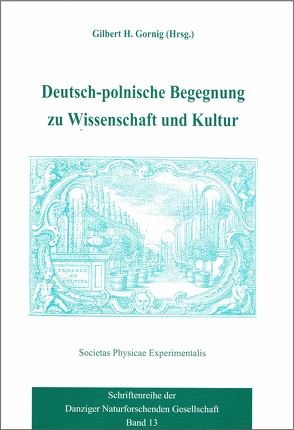 Zwölfte deutsch-polnische Begegnung zu Wissenschaft und Kultur von Bakun,  Maciej, Born,  Jürgen, Bykowska,  Sylwia, Bzymek,  Agnieszka, Gornig,  Gilbert H., Januszajtis,  Andrzej, Luber,  Martin, Mendel,  Maria, Schabe,  Peter, Siewert,  Horst H