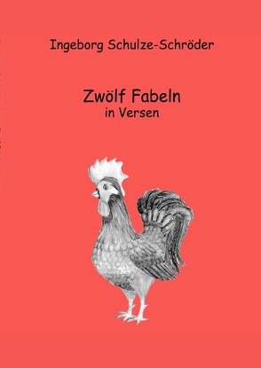 Zwölf Fabeln von Schulze-Schröder,  Ingeborg