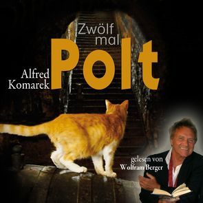 Zwölf mal Polt von Berger,  Wolfram, Komarek,  Alfred