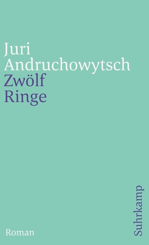 Zwölf Ringe von Andruchowytsch,  Juri, Stöhr,  Sabine