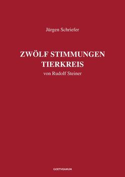 Zwölf Stimmungen, Tierkreis von Schriefer,  Jürgen