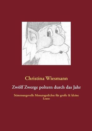 Zwölf Zwerge poltern durch das Jahr von Wiesmann,  Christina