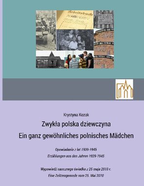 Zwykla polska dziewczyna – Ein ganz gewöhnliches polnisches Mädchen von Fachinger,  Marc, Kozak,  Krystyna