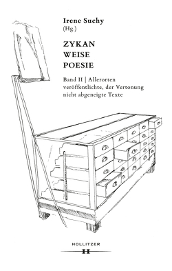 Zykan – Weise – Poesie. Band II: Allerorten veröffentlichte, der Vertonung nicht abgeneigte Texte von Suchy,  Irene