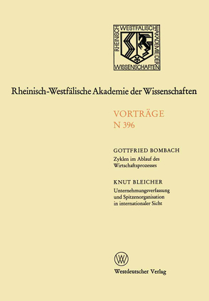 Zyklen im Ablauf des Wirtschaftsprozesses Mythos und Realität. Unternehmungsverfassung und Spitzenorganisation in internationaler Sicht von Bombach,  Gottfried