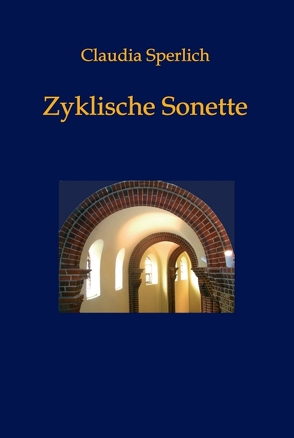 Zyklische Sonette von Sperlich,  Claudia