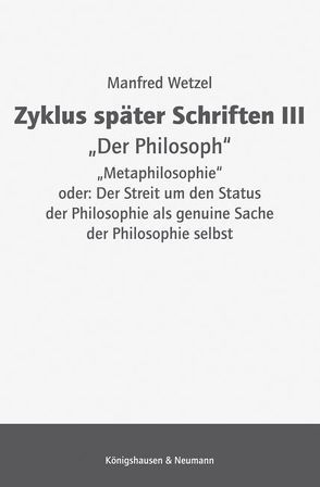 Zyklus später Schriften III „Der Philosoph” von Wetzel,  Manfred